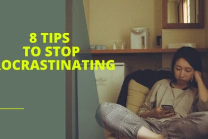8 Tips To Stop Procrastinating