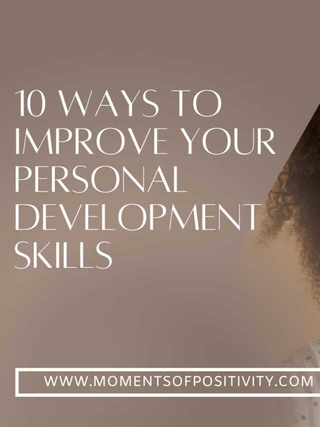 10 Ways To Improve Your Personal Development Skills