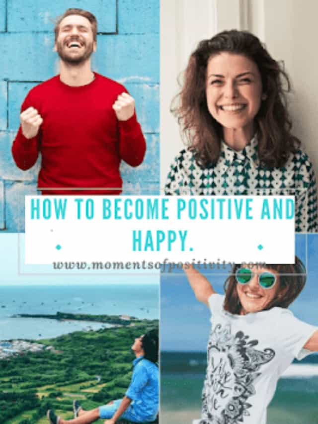 How To Become More Positive And Happy