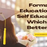 Formal Education Or Self Education Which Is Better