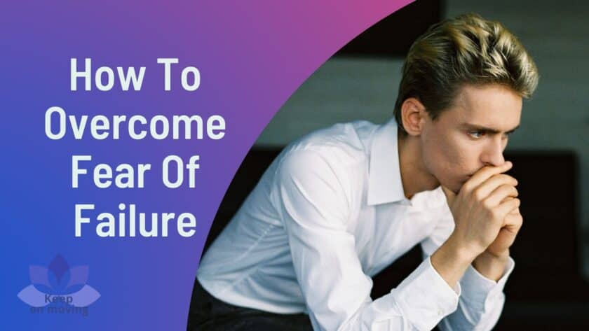 How To Overcome Fear Of Failure