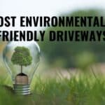 Most Environmentally Friendly Driveways
