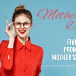 Five Ideas to Promote your Mother's Day Sale