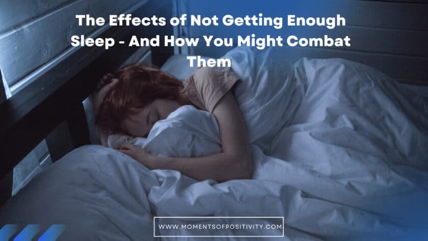 The Effects of Not Getting Enough Sleep - And How You Might Combat Them 