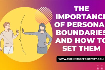 The Importance Of Personal Boundaries And How To Set Them
