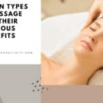 The Main Types Of Massage And Their Copious Benefits