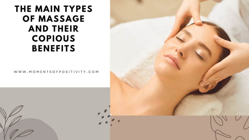 The Main Types Of Massage And Their Copious Benefits