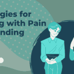 Strategies for Coping with Pain and Finding Relief