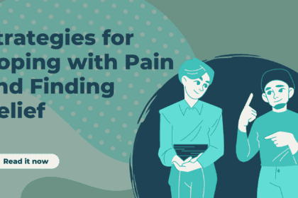 Strategies for Coping with Pain and Finding Relief